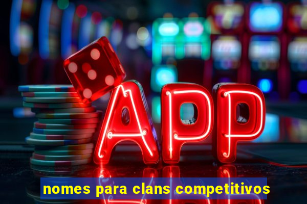 nomes para clans competitivos